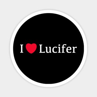 I Love Lucifer Magnet